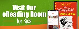 Visit our ereading room for kids link on e resources for kids and families page. link opens to external website. 